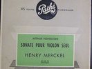 HENRY MERCKEL / HONEGGER sonata for solo violin / PATHE