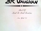 STEVIE RAY VAUGHAN: BEST OF SOUL TO SOUL SESSIONS, LIVE IN NEW YORK 1985