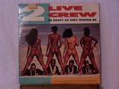 2 Live Crew As nasty as they wanna be(Me so horny)1989 Double Skywalker 107 M-