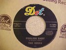 THE BRIKS ( RARE 1966 GARAGE 45)   Foolish Baby / Can You See Me   DOT 16876