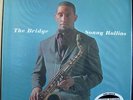Sonny Rollins  -  The Bridge - Classic Records 200 gram SEALED