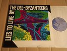 THE DEL-BYZANTEENS - LIES TO LIVE BY - LP - X14 - UK 1982