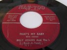 BILLY ADAMS AND THE ROCK-A-TEERS ROCKABILLY NAU-VOO  LABLE #805 THAT'S MY BABY