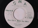 BOBBY ROBERTS & RAVONS: How Can I Make Her Mine / I'm In Love Again 45 (dj) rar