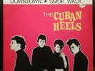 The Cuban Heels  KBD  RARE  PUNK 1st Pressing  DOWNTOWN NM/NM  2 songs not on LP