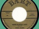 FOUR SCORES Rock-A-Little Lucy / No Other Heart 45rpm Bart 1957 original