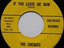 Rare Sweet Soul / Mod Northern 45 - Cheques - If You Leave Me Now - HEATWAVE mp3