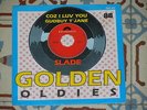 SLADE - Coz I Luv You/Gudbuy T' Jane RARE BELGIAN 7