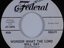 Black Gospel 45 KINGDOM BOUND SINGERS Wonder What the Lord Will Say FEDERAL HEAR