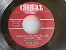 JOHNNY BURNETTE TRIO DRINKING WINE M- CANADIAN CORAL ORIGINAL ROCKABILLY 45
