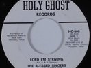 Black Gospel 45 BLESSED SINGERS Lord I'm Striving HOLY GHOST HEAR VG++/VG+