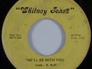 Funk Gospel 45 WHITNEY JONES & R. RUFF He'll Be With You HEAR