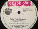 PETTY PETTY MURDDERER KILLER SHAKA POWER PLAY 12