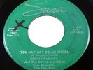 YOU MAY NOT BE AN ANGEL / SO LOVED AM I  Ronnie Premier & The Royal Lancers SARA