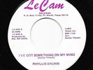 Northern Soul 45 PHYLLIS BROWN I've Got Something On My Mind/Roma LeCam HEAR