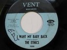 THE ETHICS - I WANT MY BABY BACK / FAREWELL on Vent 1006 VG+