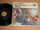 7“  Roy Orbison  -  San Fernando  Rarität 
