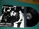 WHITE CROSS LP  WHAT'S GOING ON? 1983 RVA  PUNK HARDCORE GWAR DEWEY ROWELL