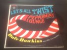 DALE HAWKINS LETS ALL TWIST AT PEPPERMINT LOUNGE LP ROULETTE RECORDS