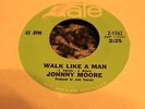 JOHNNY MOORE WALK LIKE A MAN ON DATE 45RPM NORTHERN SOUL 7 
