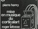 PIERRE HENRY Mise En Musique Du Corticalart de Roger Lafosse VINYL LP RARE
