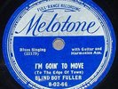Blind Boy Fuller-I'm Goin' To Move/Careless Love Melotone 8-02-66 78 blues HEAR
