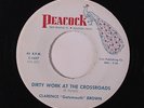 CLARENCE 'GATEMOUTH' BROWN: Dirty Work At The Crossroads / You Got Money 45 (2n