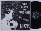 SLY SLICK & WICKED Get Down Live BAD BOYS LP private soul funk