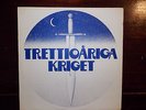 Trettioariga Kriget - ST Orig. '74 LP Prog