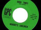 Nobodys Children - Good Times Fuzzed Out Psychotic 1968 Texas Acid Punk Snarler