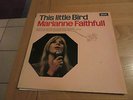 MARIANNE FAITHFULL THIS LITTLE BIRD RARE DUTCH INCL.SISTER MORPHINE DECCA