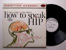 DEL CLOSE & JOHN BRENT how to speak hip - clean NM/NM WHITE LABEL PROMO beatnik