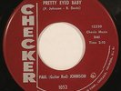 Soul R&B 45   PAUL “Guitar Red” JOHNSON “Pretty Eyed Baby” CHECKER ’63 NM HEAR