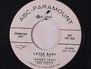JOHNNY JANIS: Later Baby / All The Time 45 (dj) Oldies