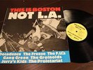 THIS IS BOSTON NOT L.A. LP Original Freeze Gang Green F.U.'s Jerry's Kids