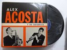 ALEX ACOSTA LP RARO DE CUMBIAS Y GAITAS COLOMBIANO CUMBIA DEL MONTE    # 171