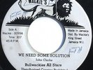 * JOHN CLARKE We Need Some Solution BULLWACKIES ROOTS KILLER Wackies 45 Hear