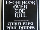 ESCALATOR OVER THE HILL Carla Bley Paul Haines Don Cherry Michael Snow JCOA 3LPs