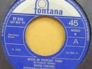 WAYNE FONTANA  NEVER AN EVERYDAY THING OG UK FONTANA 45