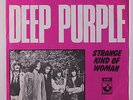 DEEP PURPLE: Strange Kind Of Woman / I'm Alone 45 (Denmark, PS light sticker re