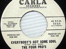 FOUR PRO's Everybody's Got Some Soul WHITE LABEL PROMO northern soul 45 w684