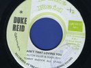 1214 U ROY & ALTON ELLIS- AIN'T THAT LOVING YOU-DUKE REID- REGGAE 45 7