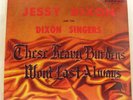 BLACK GOSPEL – JESSY DIXON & DIXON SINGERS These Heavy Burdens Wont Last Always
