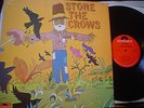 STONE THE CROWS   