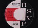 ROSCOE & LITTLE GREEN MEN: You Don't Believe Me / I'll Cry 45 rare Oldies