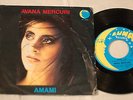 ITALO DISCO  AVANA MERCURI  AMAMI  45 GIRI  7 POLLICI