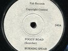 Burning Spear - Foggy Road UK FAB 7