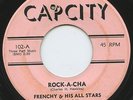 Hear - Rare Latin Soul 45 - Frenchy & His All Stars - Rock-A-Cha - Cap City #102