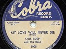 HEAR - Rare Blues 78 - Otis Rush - My Love Will Never Die - Cobra # 5005
