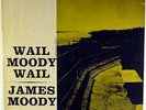 JAMES MOODY AND HIS BAND-WAIL MOODY WAIL-ORIGINAL FLAT EDGE DG MONO LP, RVG